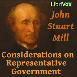 Considerations on Representative Government - John Stuart Mill - Free Audio Books Online Audiobooks in English