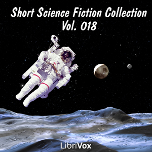 Short Science Fiction Collection 018 - Various - Free Audio Books Online Audiobooks in English