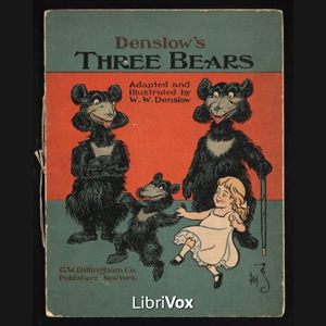Denslow's Three Bears - W. W. DENSLOW - Free Audio Books Online Audiobooks in English