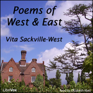 Poems of West and East - Vita SACKVILLE-WEST - Free Audio Books Online Audiobooks in English