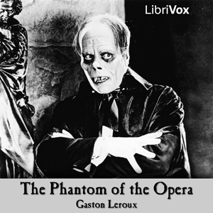 The Phantom of the Opera - Gaston Leroux - Free Audio Books Online Audiobooks in English