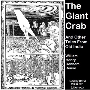 The Giant Crab And Other Tales From Old India - W. H. D. Rouse - Free Audio Books Online Audiobooks in English