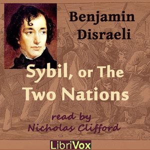 Sybil, or the Two Nations - Benjamin DISRAELI - Free Audio Books Online Audiobooks in English