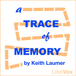 A Trace of Memory - Keith Laumer - Free Audio Books Online Audiobooks in English
