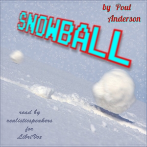Snowball - Poul William Anderson - Free Audio Books Online Audiobooks in English