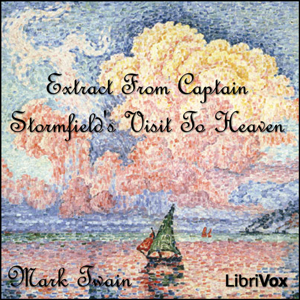 Extract from Captain Stormfield's Visit To Heaven (version 2) - Mark Twain - Free Audio Books Online Audiobooks in English