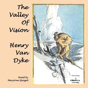 The Valley of Vision - Henry van Dyke - Free Audio Books Online Audiobooks in English