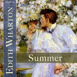 Summer (version 2) - Edith Wharton - Free Audio Books Online Audiobooks in English