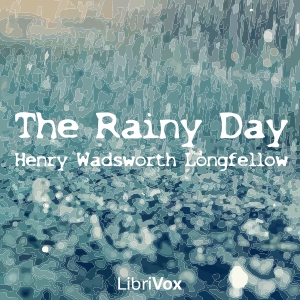 The Rainy Day - Henry Wadsworth Longfellow - Free Audio Books Online Audiobooks in English