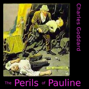 The Perils of Pauline (dramatic reading) - Charles GODDARD - Free Audio Books Online Audiobooks in English