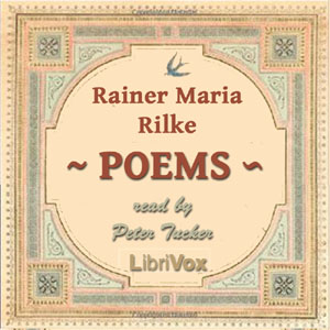 Rainer Maria Rilke: Poems - Rainer Maria Rilke - Free Audio Books Online Audiobooks in English
