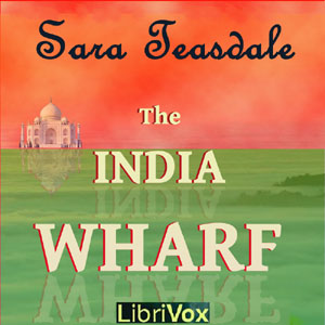 The India Wharf - Sara Teasdale - Free Audio Books Online Audiobooks in English