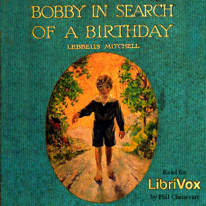 Bobby in Search of a Birthday (version 2) - Lebbeus MITCHELL - Free Audio Books Online Audiobooks in English