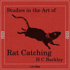 Studies in the Art of Rat-Catching - Henry C. Barkley - Free Audio Books Online Audiobooks in English