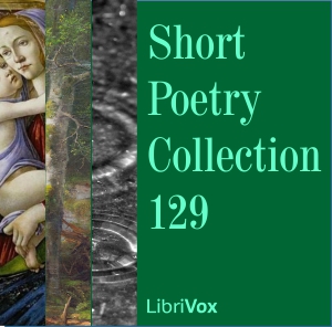 Short Poetry Collection 129 - Various - Free Audio Books Online Audiobooks in English