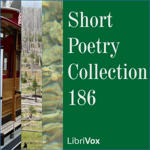 Short Poetry Collection 186 - Various - Free Audio Books Online Audiobooks in English