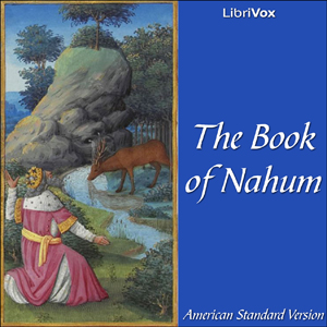 Bible (ASV) 34: Nahum - American Standard Version - Free Audio Books Online Audiobooks in English