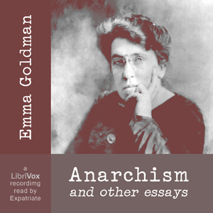Anarchism and Other Essays (Version 2) - Emma Goldman - Free Audio Books Online Audiobooks in English