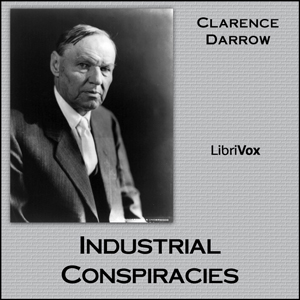 Industrial Conspiracies - Clarence DARROW - Free Audio Books Online Audiobooks in English