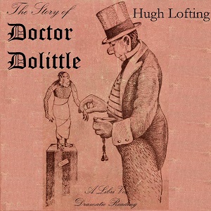 The Story of Doctor Dolittle (version 4 Dramatic Reading) - Hugh Lofting - Free Audio Books Online Audiobooks in English