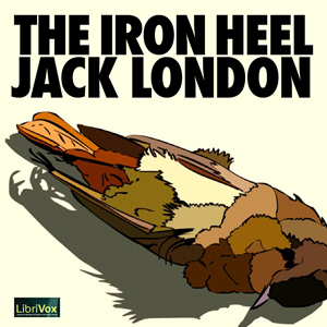The Iron Heel - Jack London - Free Audio Books Online Audiobooks in English