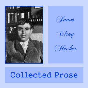 Collected Prose - James Elroy FLECKER - Free Audio Books Online Audiobooks in English