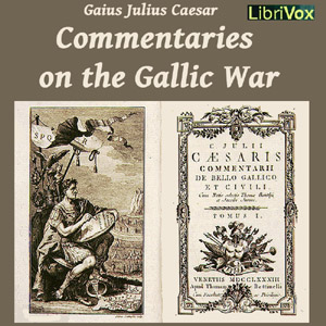 Commentaries on the Gallic War - Gaius Julius CAESAR - Free Audio Books Online Audiobooks in English