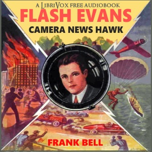 Flash Evans, Camera News Hawk - Mildred A. Wirt Benson - Free Audio Books Online Audiobooks in English