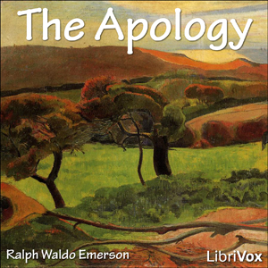 The Apology - Ralph Waldo Emerson - Free Audio Books Online Audiobooks in English