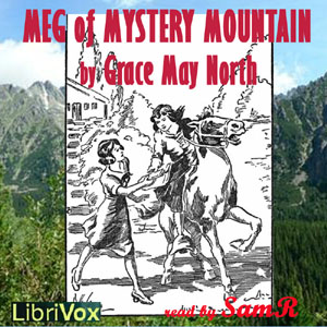 Meg of Mystery Mountain - Grace May North - Free Audio Books Online Audiobooks in English