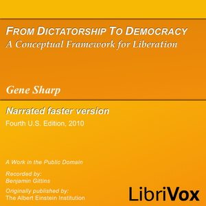 From Dictatorship to Democracy (version 2) - Gene Sharp - Free Audio Books Online Audiobooks in English