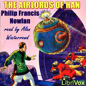 The Airlords of Han - Philip Francis NOWLAN - Free Audio Books Online Audiobooks in English