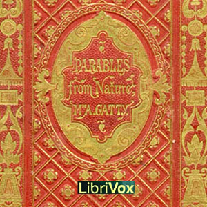 Parables from Nature - Margaret GATTY - Free Audio Books Online Audiobooks in English