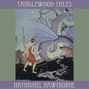 Tanglewood Tales - Nathaniel Hawthorne - Free Audio Books Online Audiobooks in English