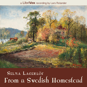 From a Swedish Homestead - Selma Lagerlöf - Free Audio Books Online Audiobooks in English