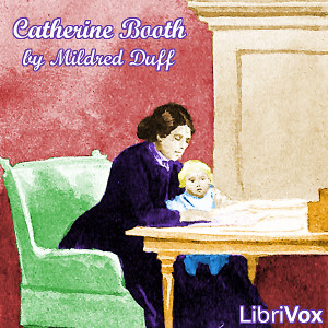 Catherine Booth - Mildred Duff - Free Audio Books Online Audiobooks in English