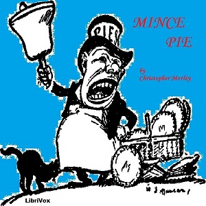 Mince Pie - Christopher Morley - Free Audio Books Online Audiobooks in English