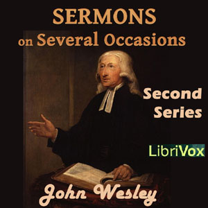 Sermons on Several Occasions, Second Series - John WESLEY - Free Audio Books Online Audiobooks in English