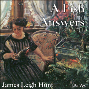 A Fish Answers - Leigh HUNT - Free Audio Books Online Audiobooks in English