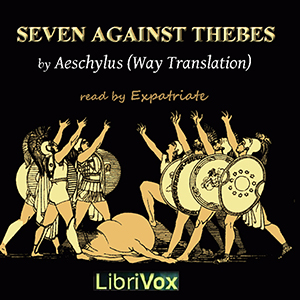 Seven Against Thebes (Way Translation) - Aeschylus - Free Audio Books Online Audiobooks in English
