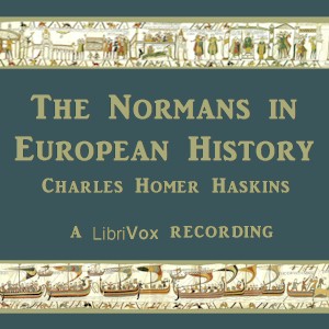 The Normans in European History - Charles Homer HASKINS - Free Audio Books Online Audiobooks in English