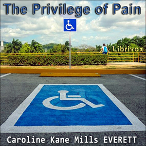 The Privilege of Pain - Caroline Kane Mills EVERETT - Free Audio Books Online Audiobooks in English