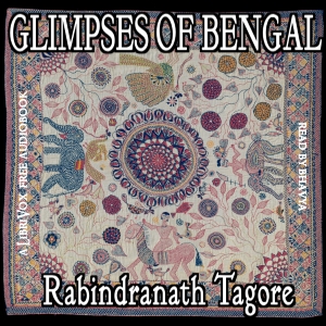 Glimpses of Bengal - Rabindranath Tagore - Free Audio Books Online Audiobooks in English