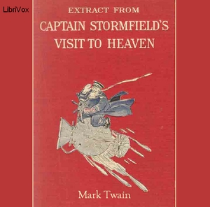 Extract from Captain Stormfield's Visit to Heaven (version 3) - Mark Twain - Free Audio Books Online Audiobooks in English
