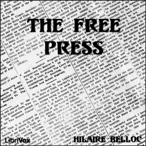 The Free Press - Hilaire Belloc - Free Audio Books Online Audiobooks in English