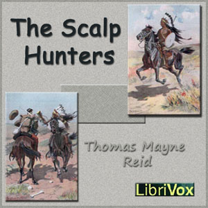 The Scalp Hunters - Thomas Mayne REID - Free Audio Books Online Audiobooks in English