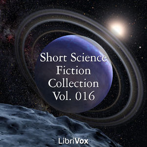 Short Science Fiction Collection 016 - Various - Free Audio Books Online Audiobooks in English