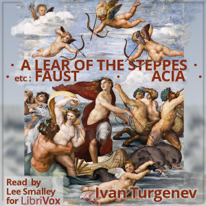 A Lear of the Steppes, etc. - Ivan Turgenev - Free Audio Books Online Audiobooks in English