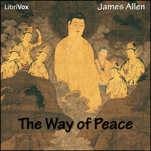 The Way of Peace - James Allen - Free Audio Books Online Audiobooks in English