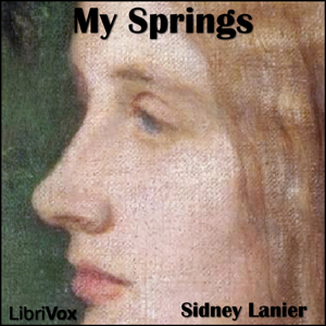 My Springs - Sidney Lanier - Free Audio Books Online Audiobooks in English